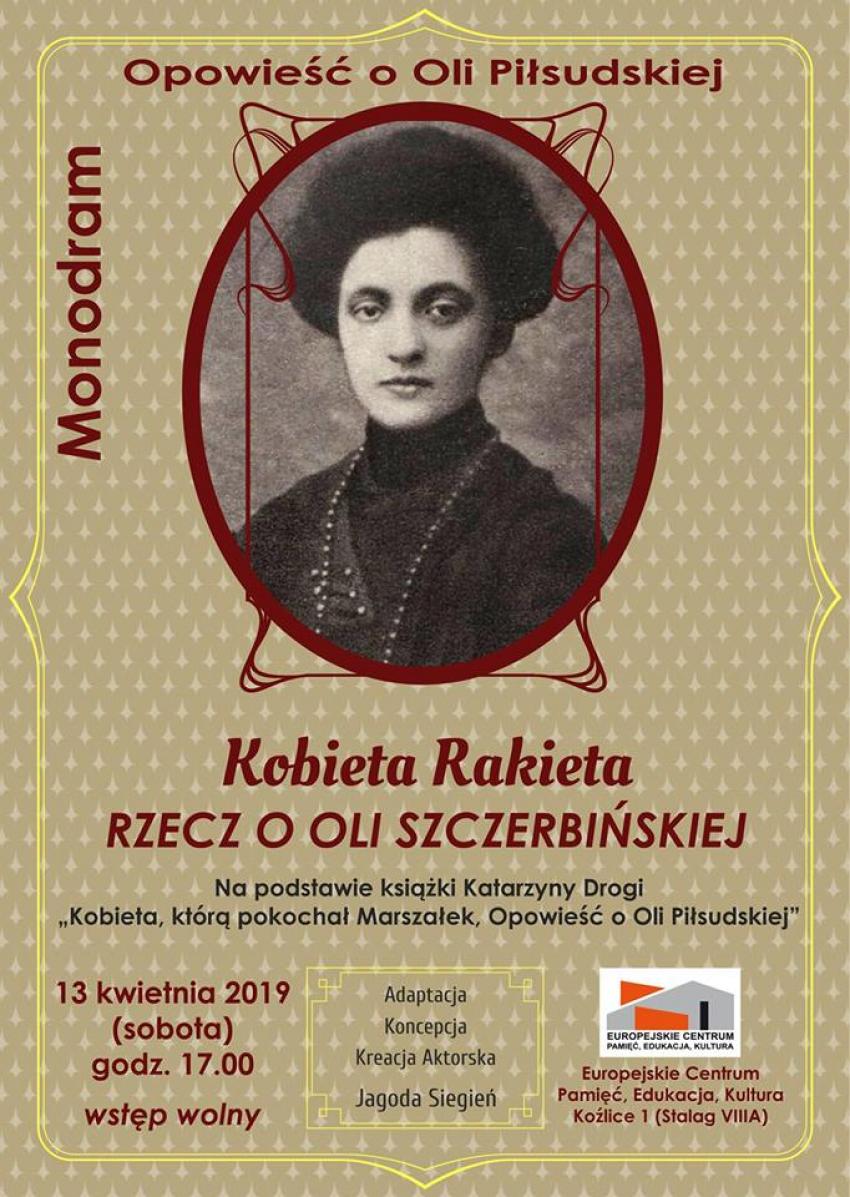 Monodram: "Kobieta - Rakieta. Rzecz o Oli Piłsudskiej"