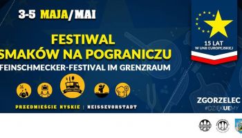 Festiwal Smaków na pograniczu - 15 lat Polski w UE