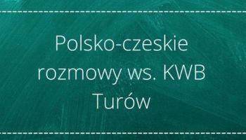 Polsko-czeskie rozmowy ws. KWB Turów