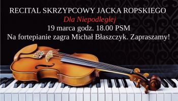 19 marca, godzina 18.00, aula Państwowej Szkoły Muzycznej w Zgorzelcu.