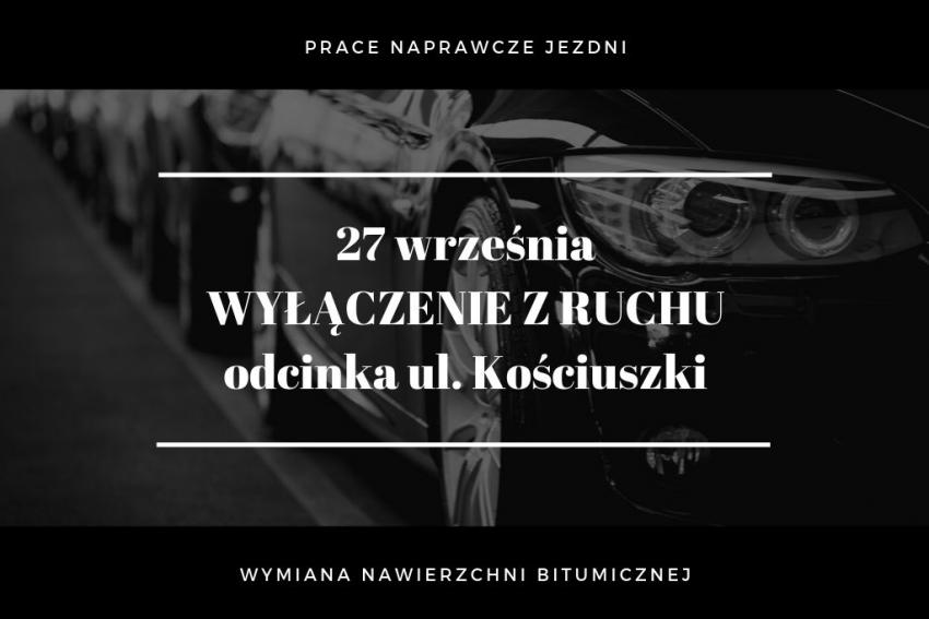 27 września (piątek) zamknięcie części ul. Kościuszki