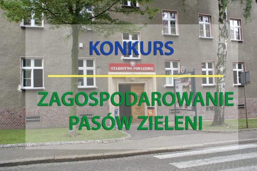 Konkurs dla uczniów szkół średnich "Zagospodarowanie pasów zieleni przed budynkami Starostwa Powiatowego w Zgorzelcu"