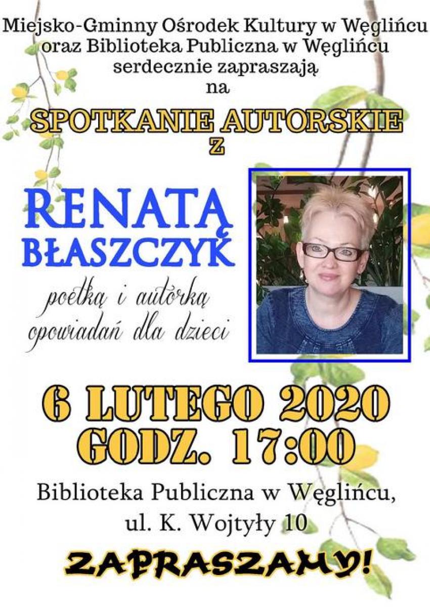 Serdecznie zapraszamy wszystkich miłośników poezji na autorskie spotkanie z Panią Renatą Błaszczyk