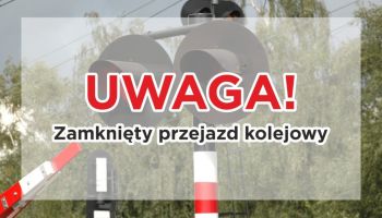 Przejazd kolejowy w Jędrzychowicach zamknięty