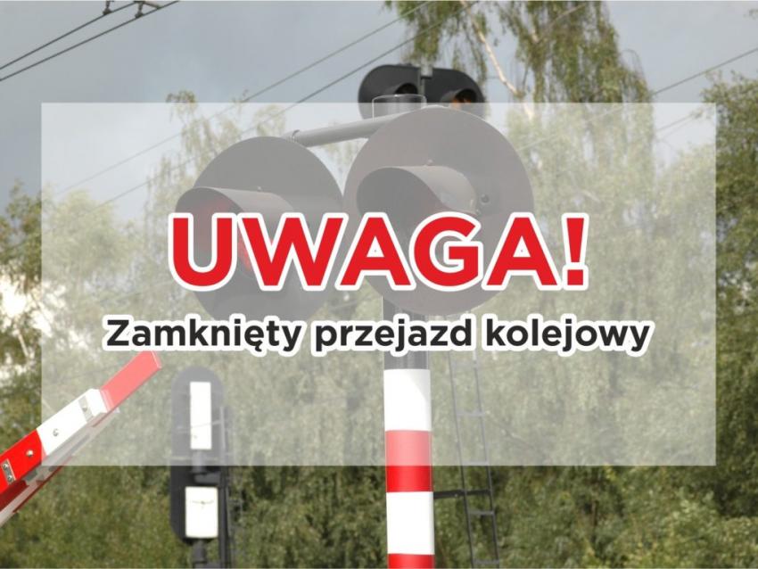 Przejazd kolejowy w Jędrzychowicach zamknięty