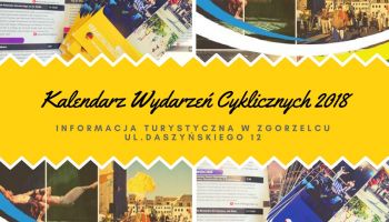 Kalendarz jest dostępny w Punkcie Informacji Turystycznej przy ul. Daszyńskiego 12 w Zgorzelcu.